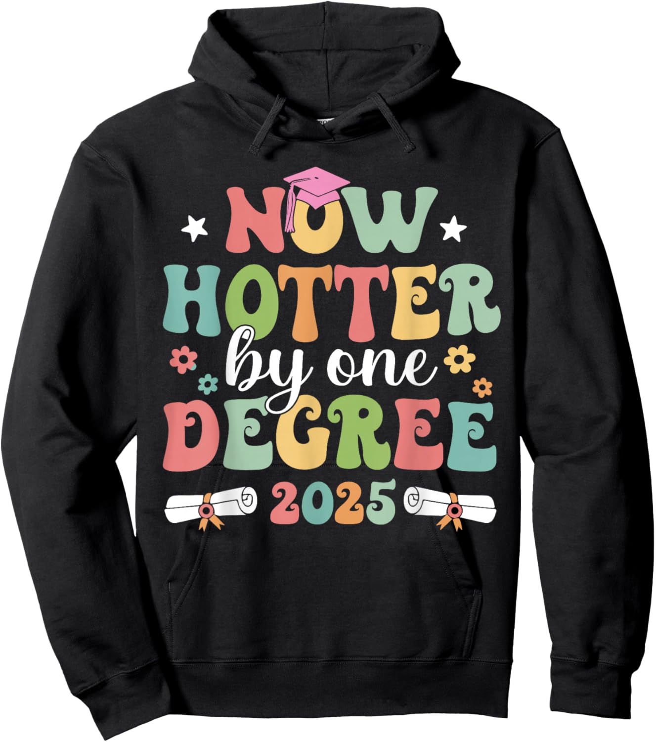 Now Hotter By Ones Degree 2025 Graduation Senior School Cap Hoodie - Hoodie | Black