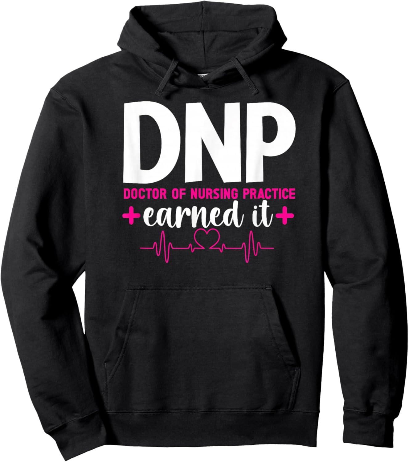 DNP Earned It DNP Graduation Doctor Of Nursing Practice Grad Hoodie - Hoodie | Black