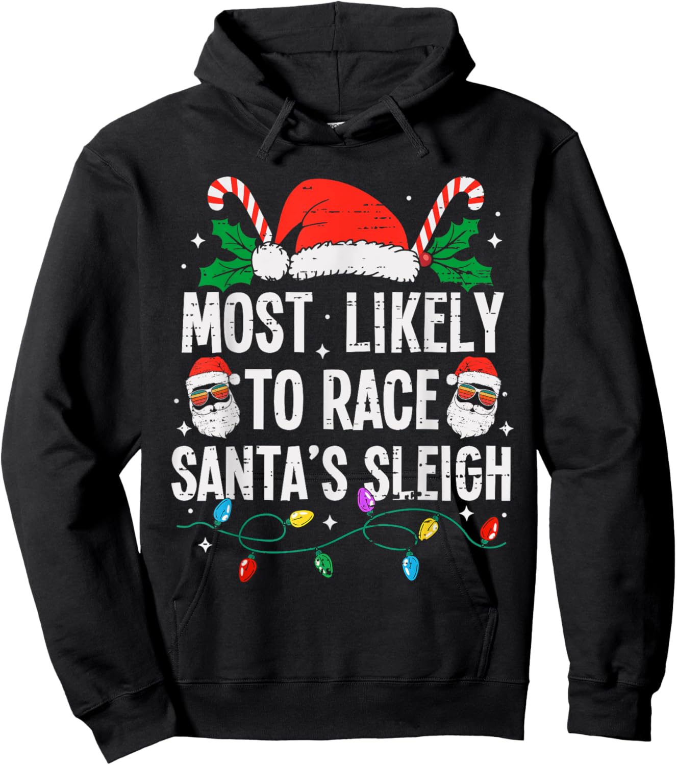 Most Likely To Race Santa's Sleigh Christmas Funny Xmas Hoodie - Hoodie | Black
