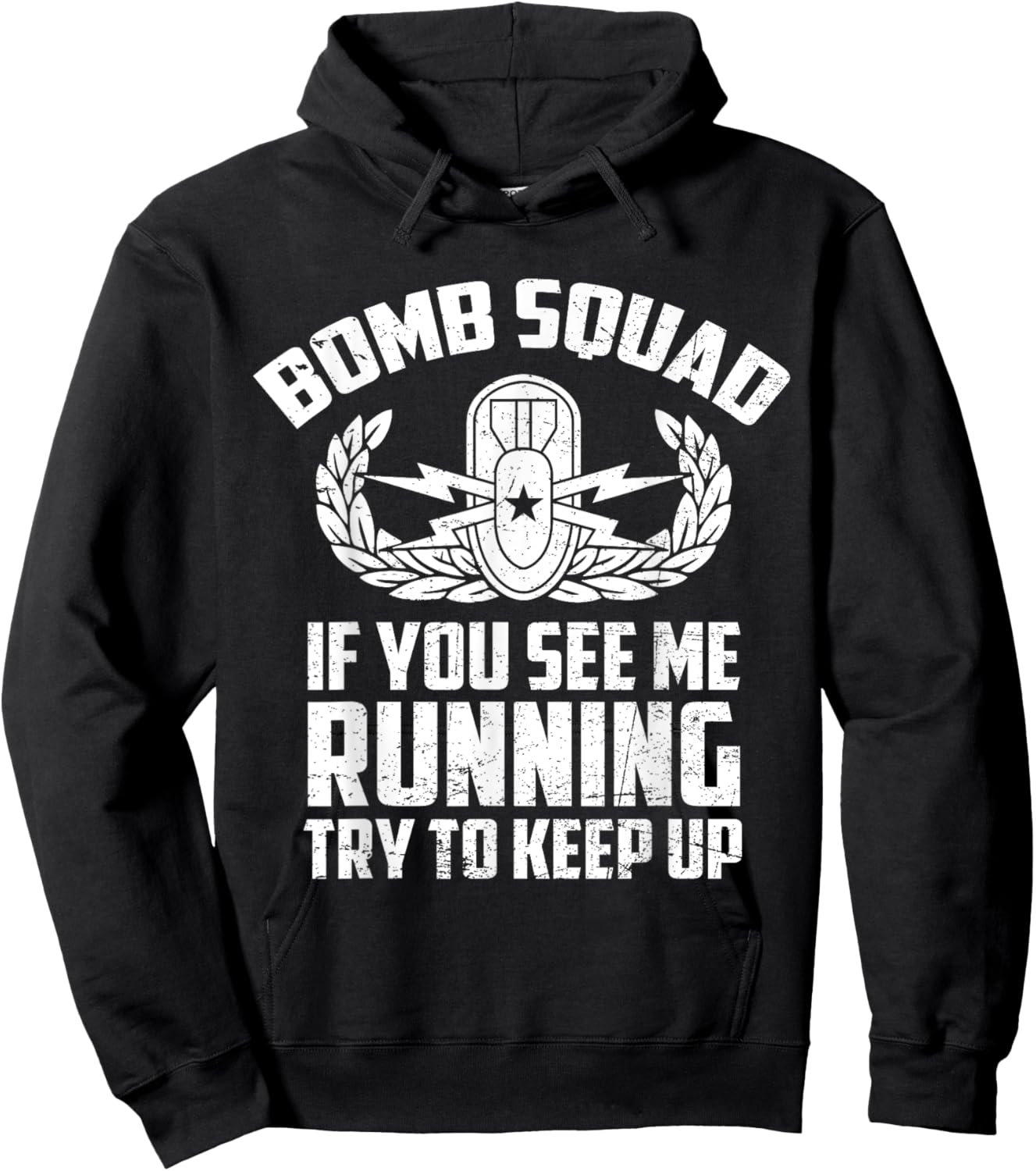 Bomb Squad If You See Me Running Try To Keep Up EOD Tech Hoodie - Hoodie | Black