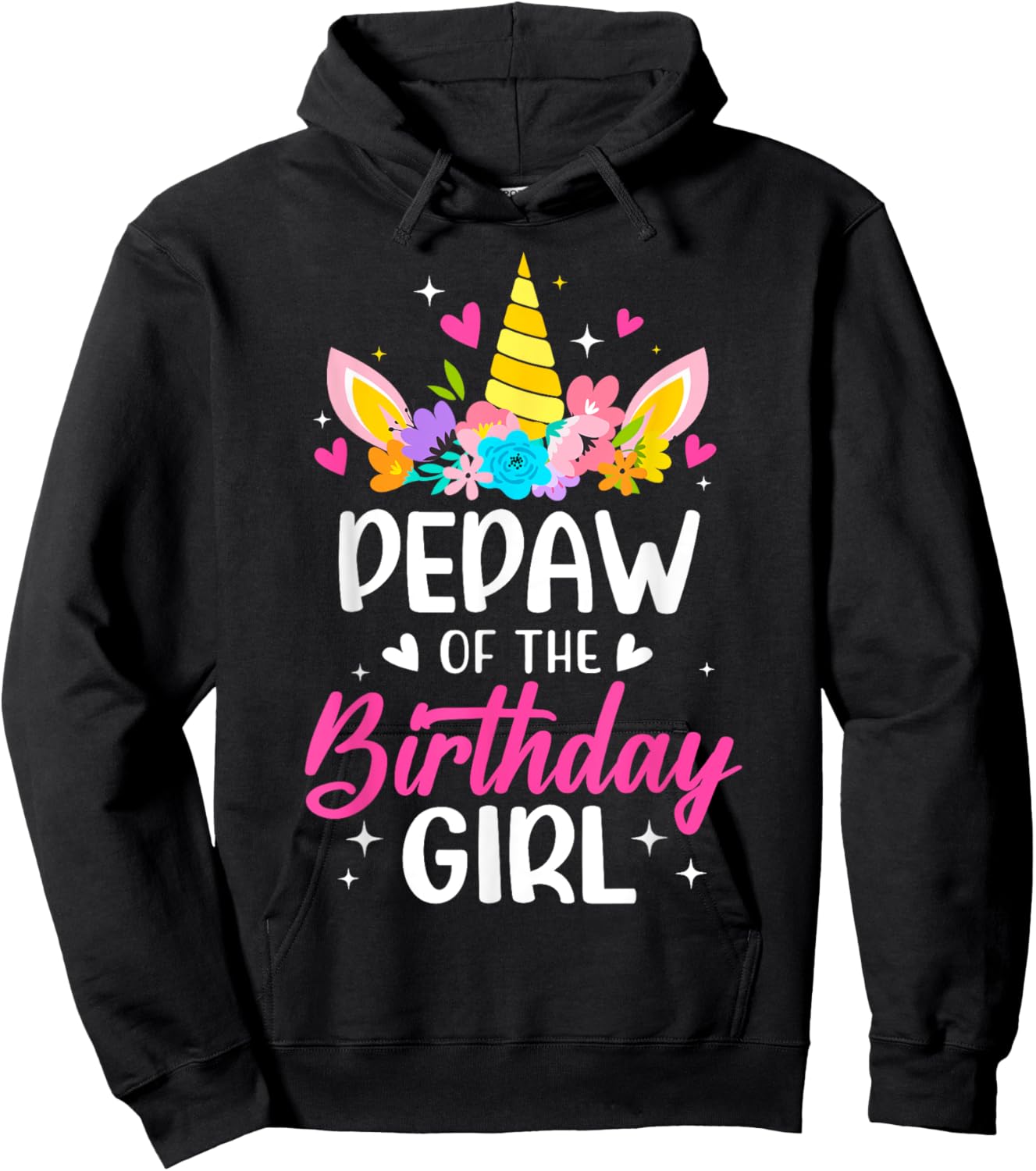 Pepaw Of The Birthday Girl Unicorn Bday Party Family Hoodie - Hoodie | Black