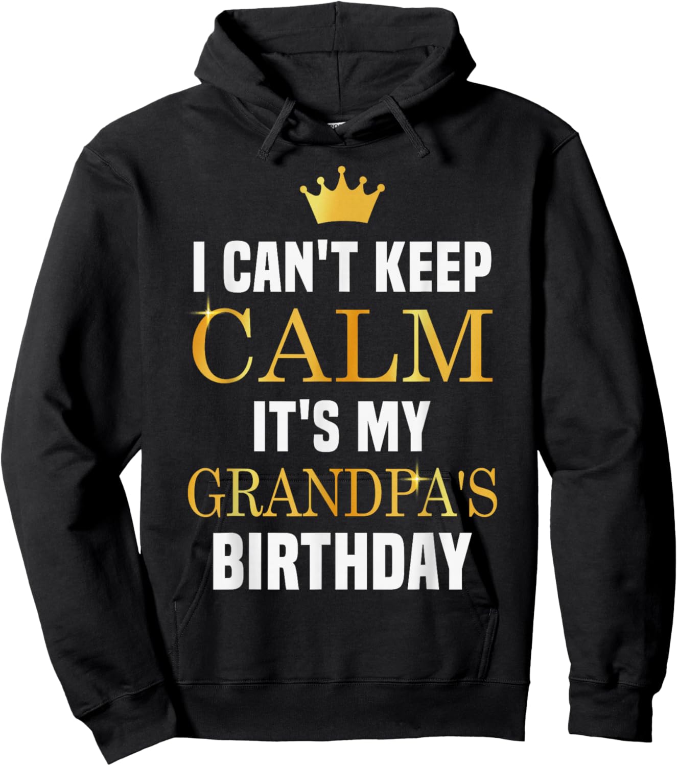 I Cant Keep Calm It's My Grandpa's Birthday Family Matching Hoodie - Hoodie | Black