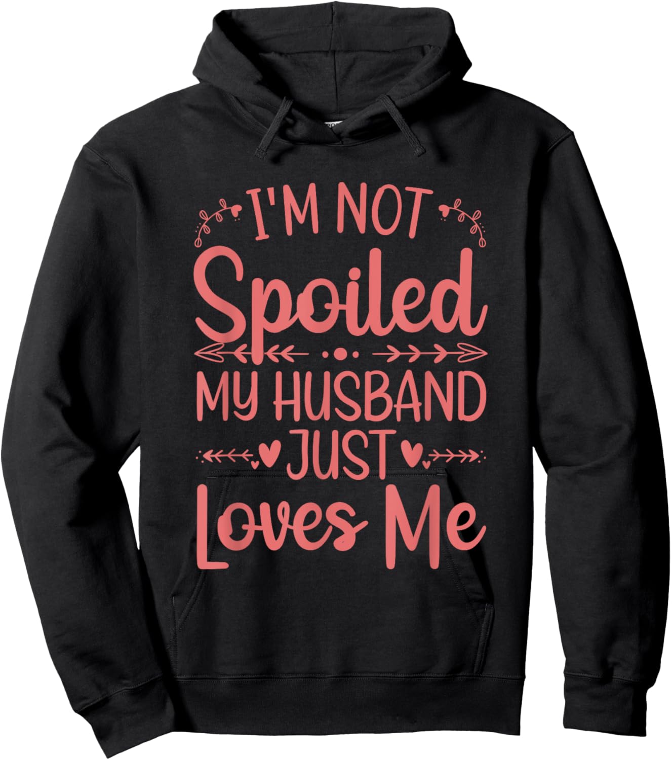 Funny Spoiled Wife Art Girls Husband Spoiled Wife Hoodie - Hoodie | Black