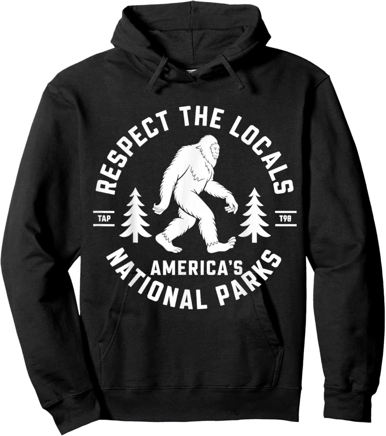 Respect The Locals America's National Park Funny Bigfoot Hoodie - Hoodie | Black