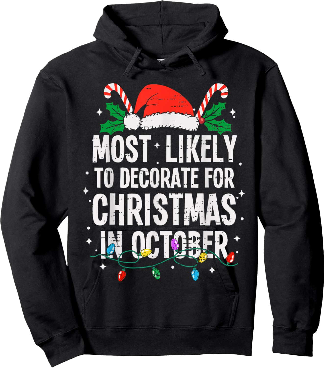 Most Likely To Decorate For Christmas In October Funny Xmas Hoodie - Hoodie | Black