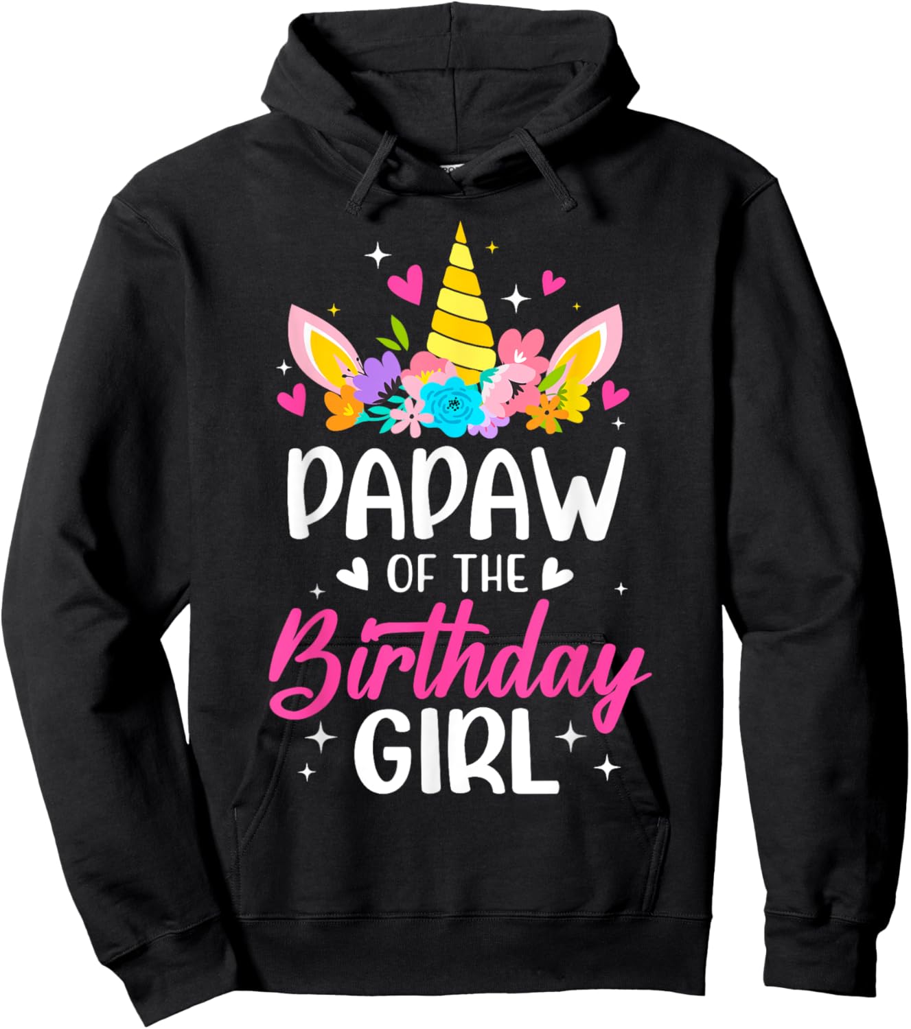Papaw Of The Birthday Girl Unicorn Bday Party Family Hoodie - Hoodie | Black