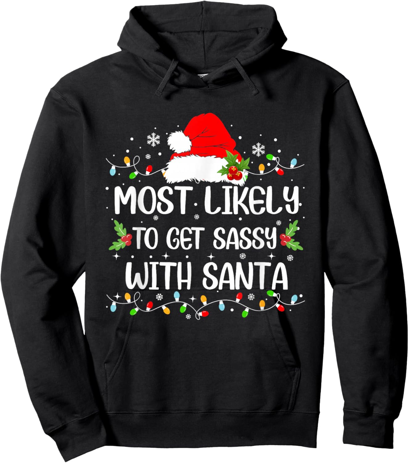 Funny Most Likely To Get Sassy With Santa Christmas Hoodie - Hoodie | Black