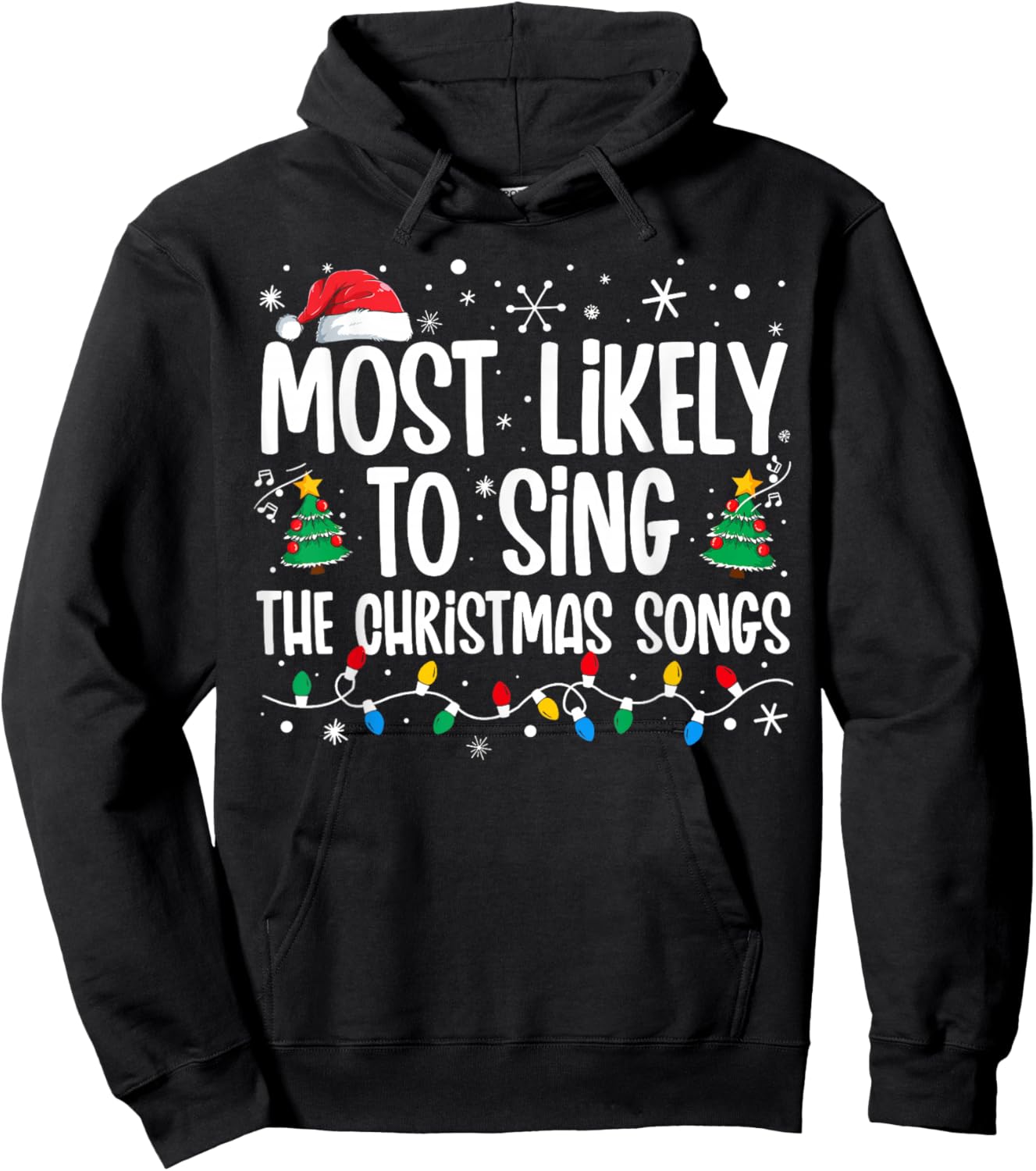 Most Likely To Sing The Christmas Songs Family Christmas Hoodie - Hoodie | Black