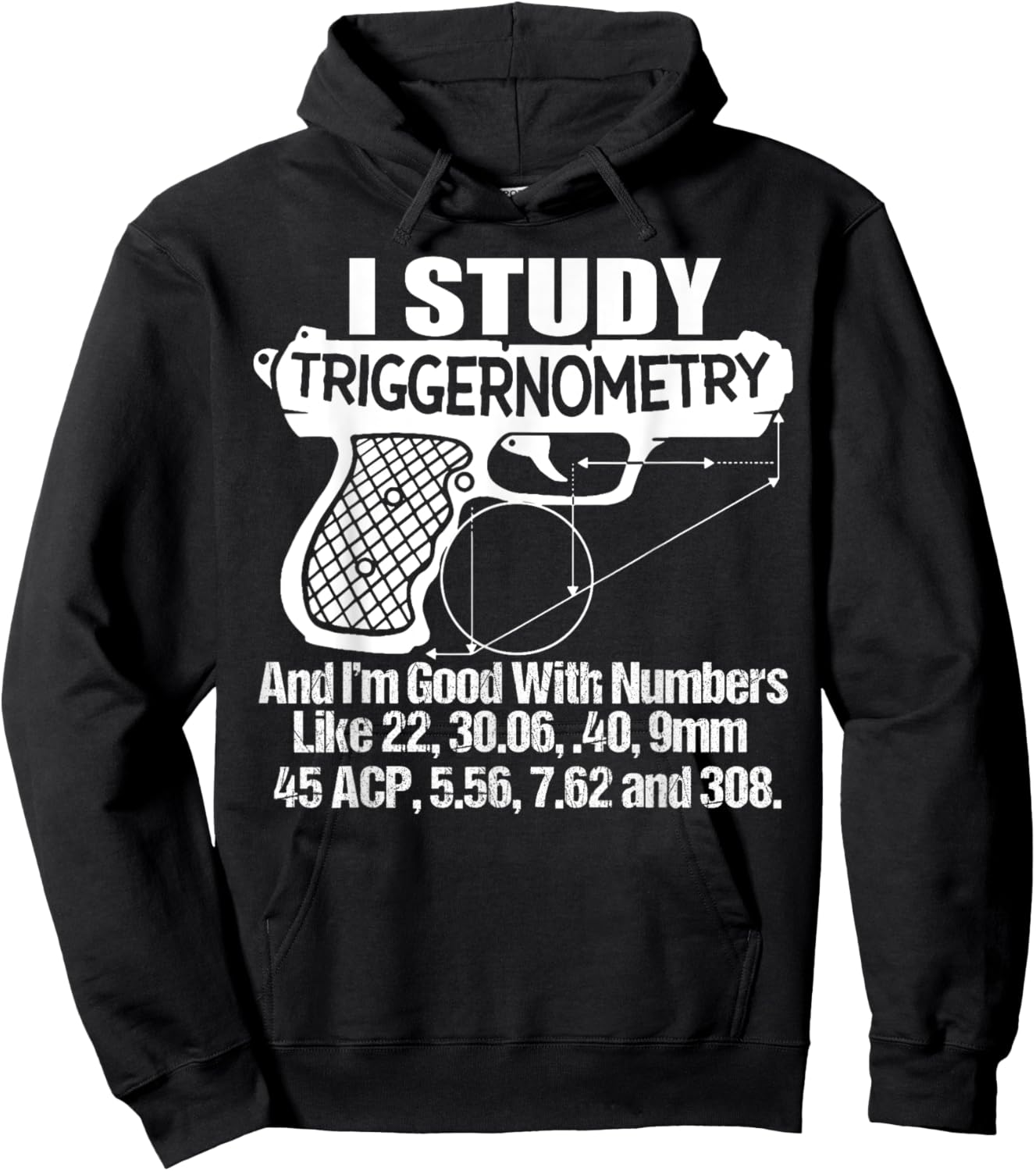 I Study Triggernometry And I'm Good With Numbers Like 22, 30 Hoodie - Hoodie | Black