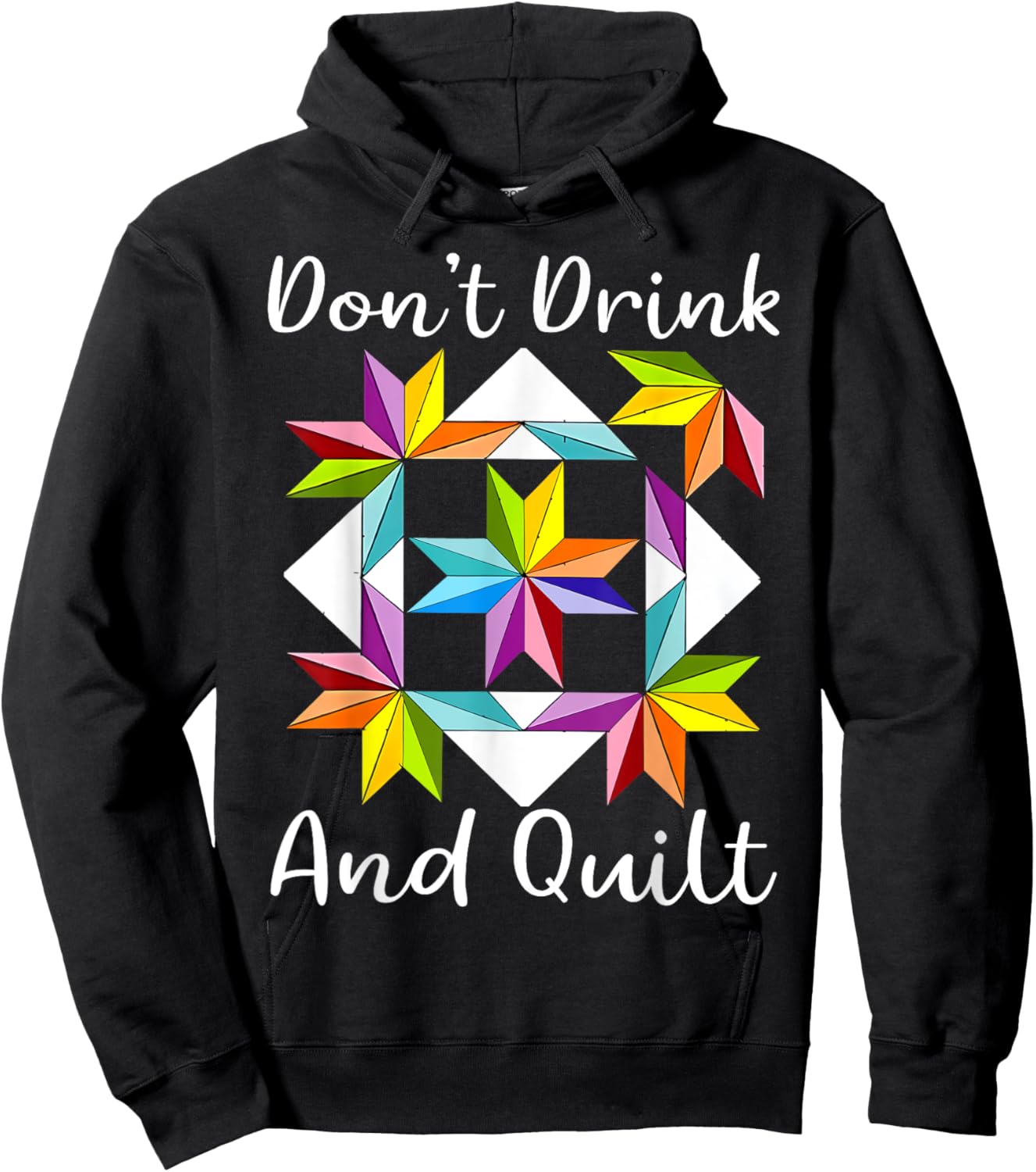 Don't Drink And Quilt Funny Quilting Quilter Sewing Sewer Hoodie - Hoodie | Black