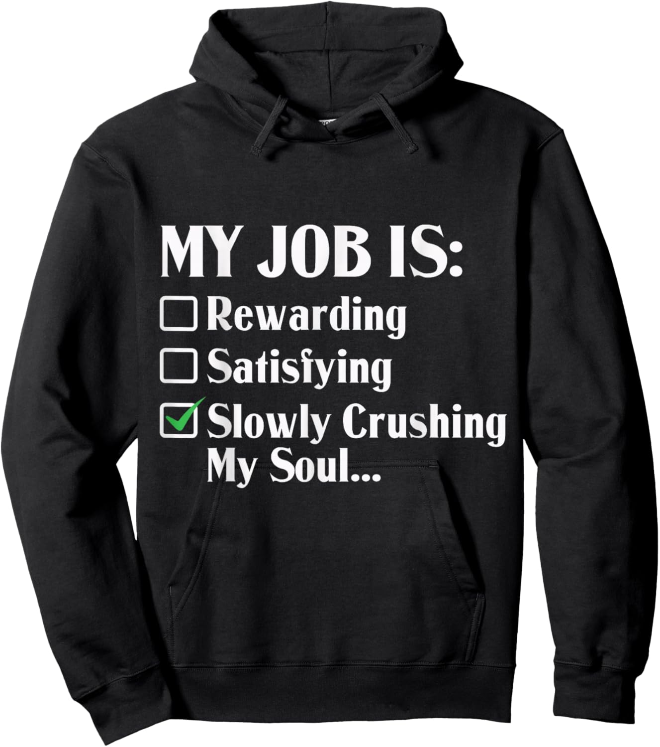My Job Is Slowly Crushing My Soul Hoodie - Hoodie | Black