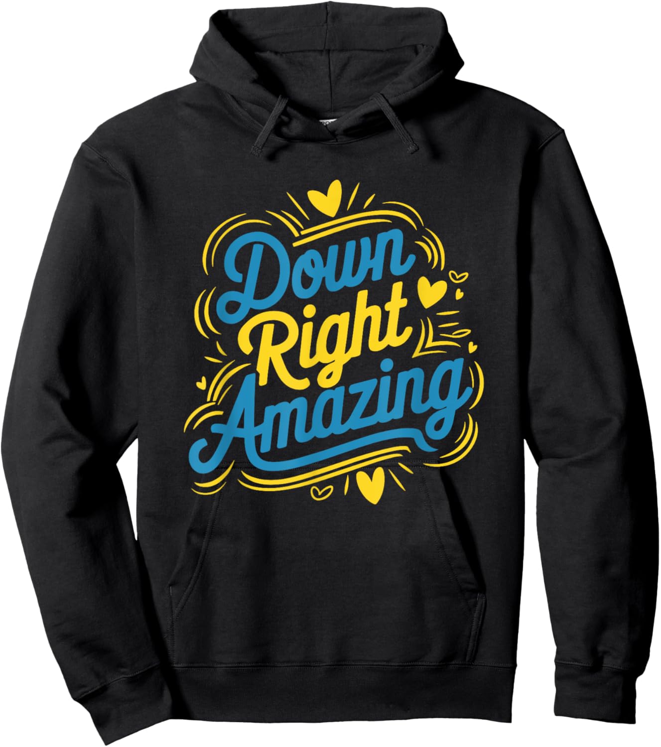 Down Right Amazing, Down Syndrome Awareness Day Hoodie - Hoodie | Black