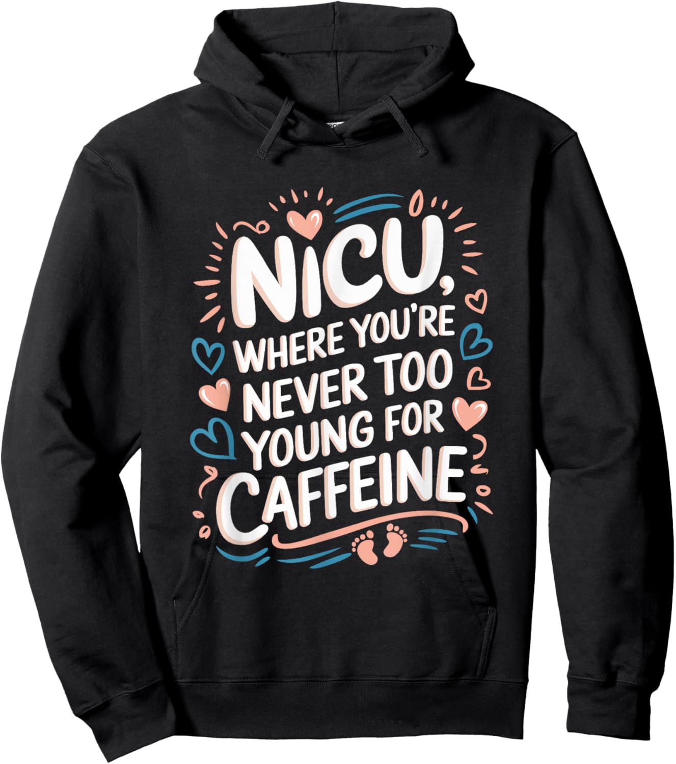 NICU NURSE Nursing Neonatal Intensive Care Unit, NICU Hoodie - Hoodie | Black