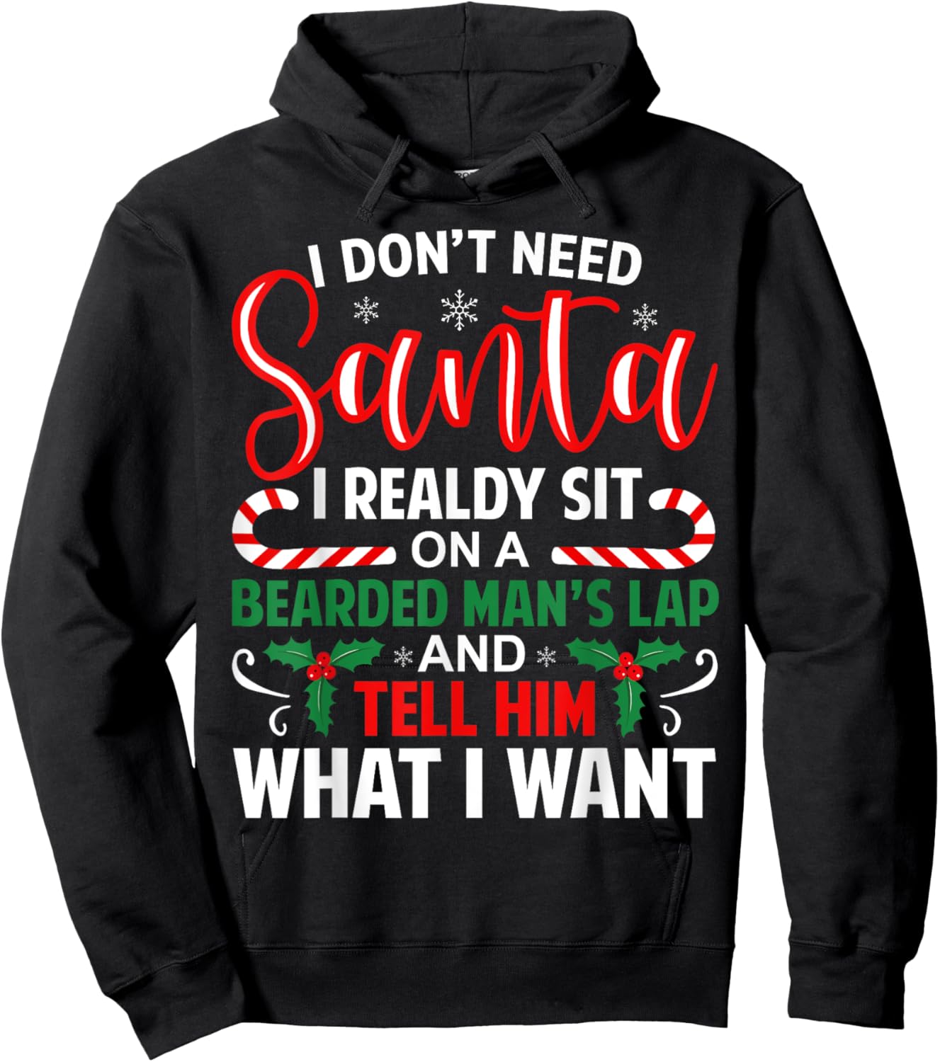 I Don't Need Santa I Already Sit On A Bearded Man's Lap Xmas Hoodie - Hoodie | Black
