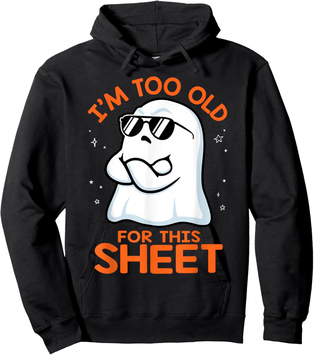 Birthday Ghost I'm Too Old for This Sheet Halloween Costume Hoodie - Hoodie | Black