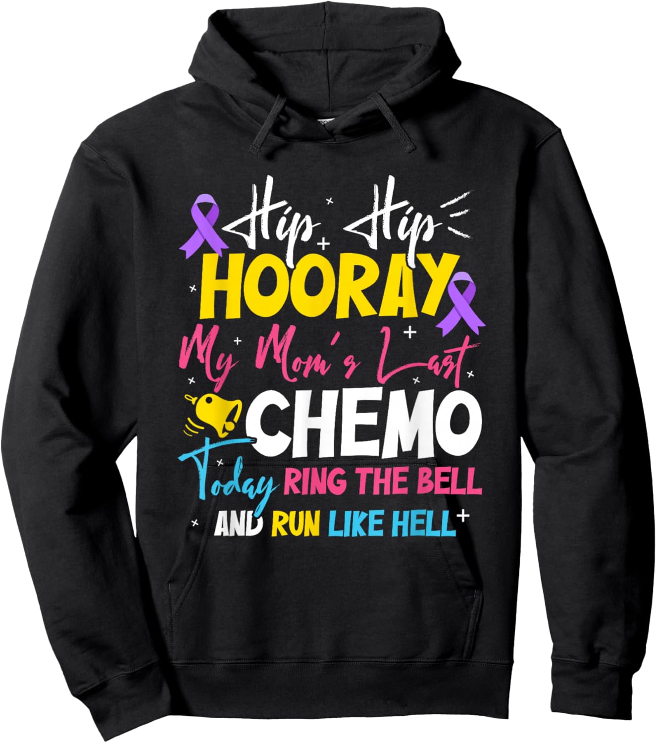 Hip Hip Hooray My Mom's Last Chemo Cancer Free Hoodie - Hoodie | Black