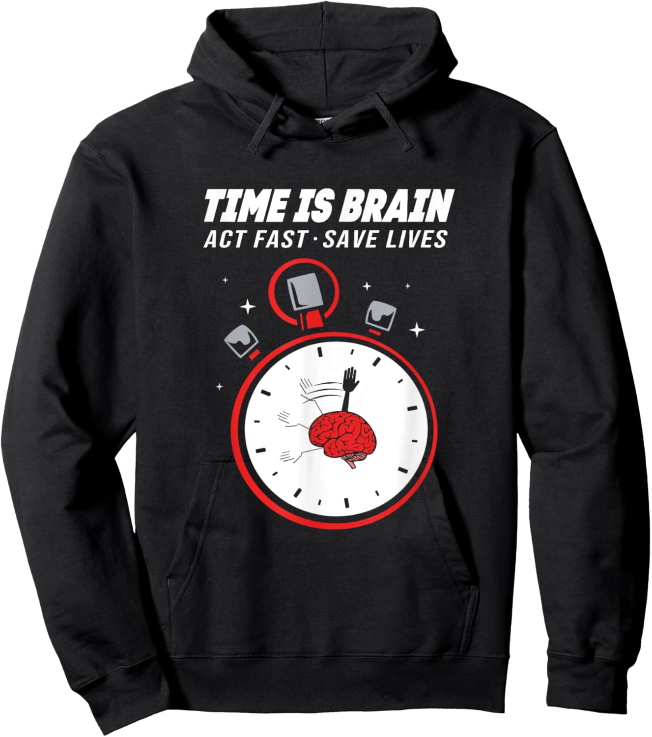 Stroke Awareness Clock Time Is Brain Act Fast Save Lives Hoodie - Hoodie | Black