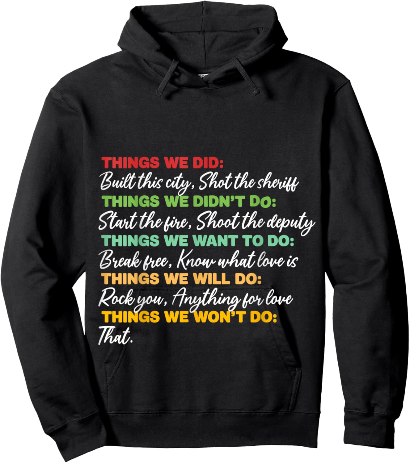 Things We Did Built This City Shot The Sheriff Start Funny Hoodie - Hoodie | Black