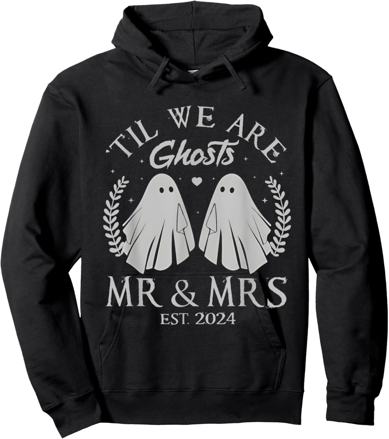 Til We Are Ghosts Mr Mrs Just Married Couples Halloween 2024 Hoodie - Hoodie | Black