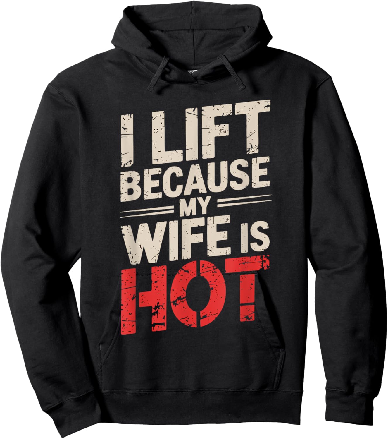 I Lift Because My Wife Is Hot Hoodie - Hoodie | Black