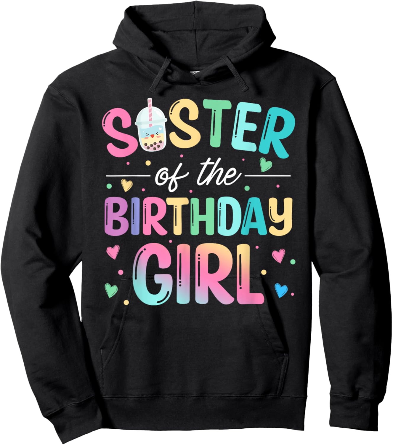 Sister Of The Birthday Girl Bubble Boba Tea Party Family Hoodie - Hoodie | Black