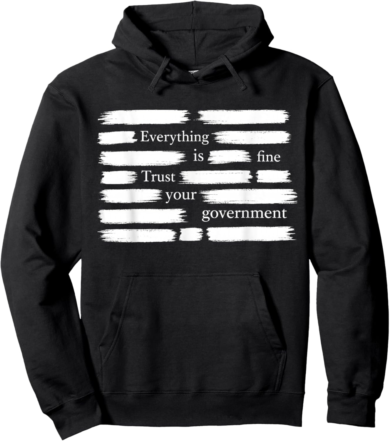 Everything is Fine Trust Your Government T-Shirt - Hoodie | Black