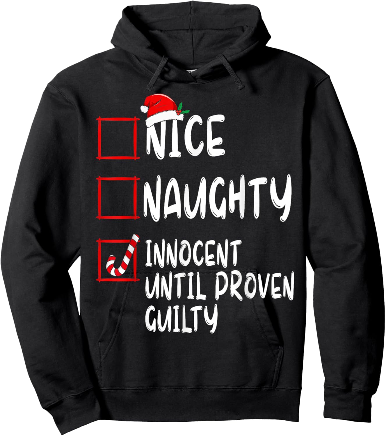 Nice Naughty Innocent Until Proven Guilty Christmas List Hoodie - Hoodie | Black
