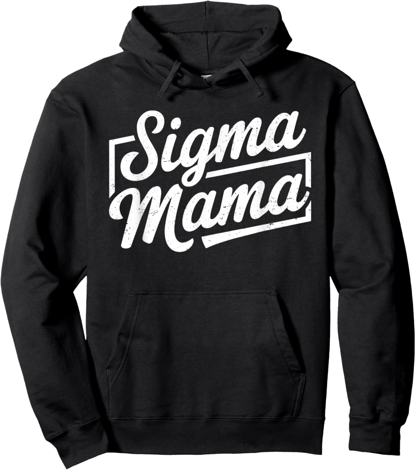 Sigma Mama for Mom Momma Grandma Stepmom Funny Mother's Day Hoodie - Hoodie | Black