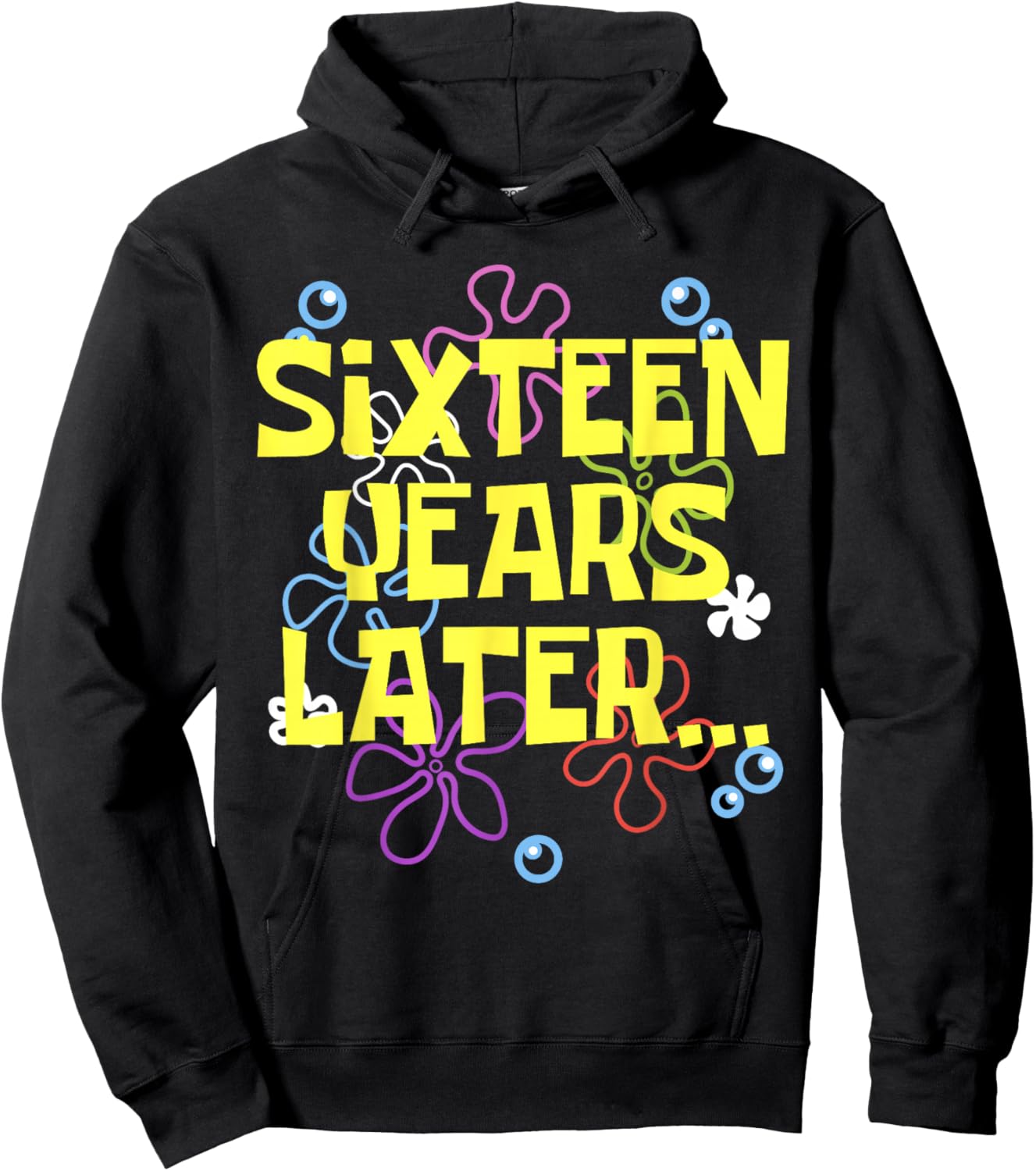 16 SIXTEEN YEARS LATER 16 year Old Birthday Gifts Girl Boys Hoodie - Hoodie | Black