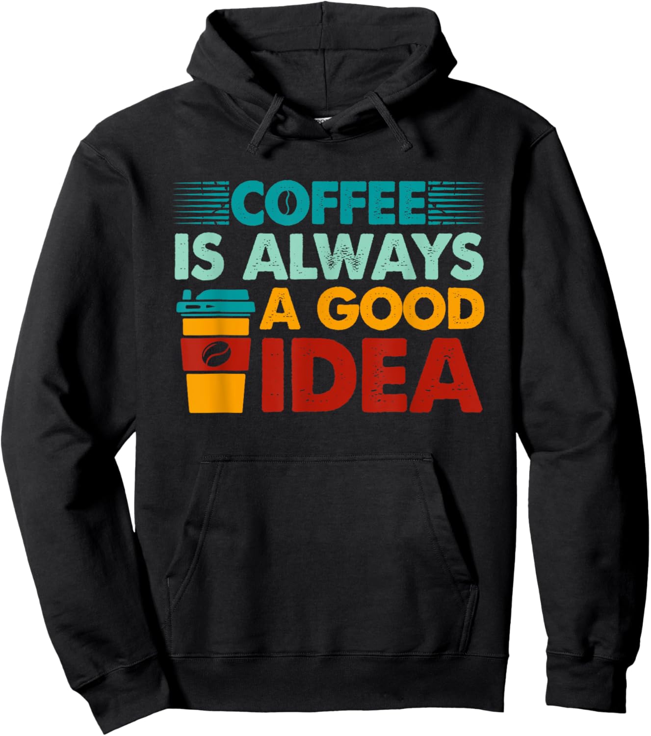 Retro Coffee Is Always A Good Idea Coffee Lover Hoodie - Hoodie | Black
