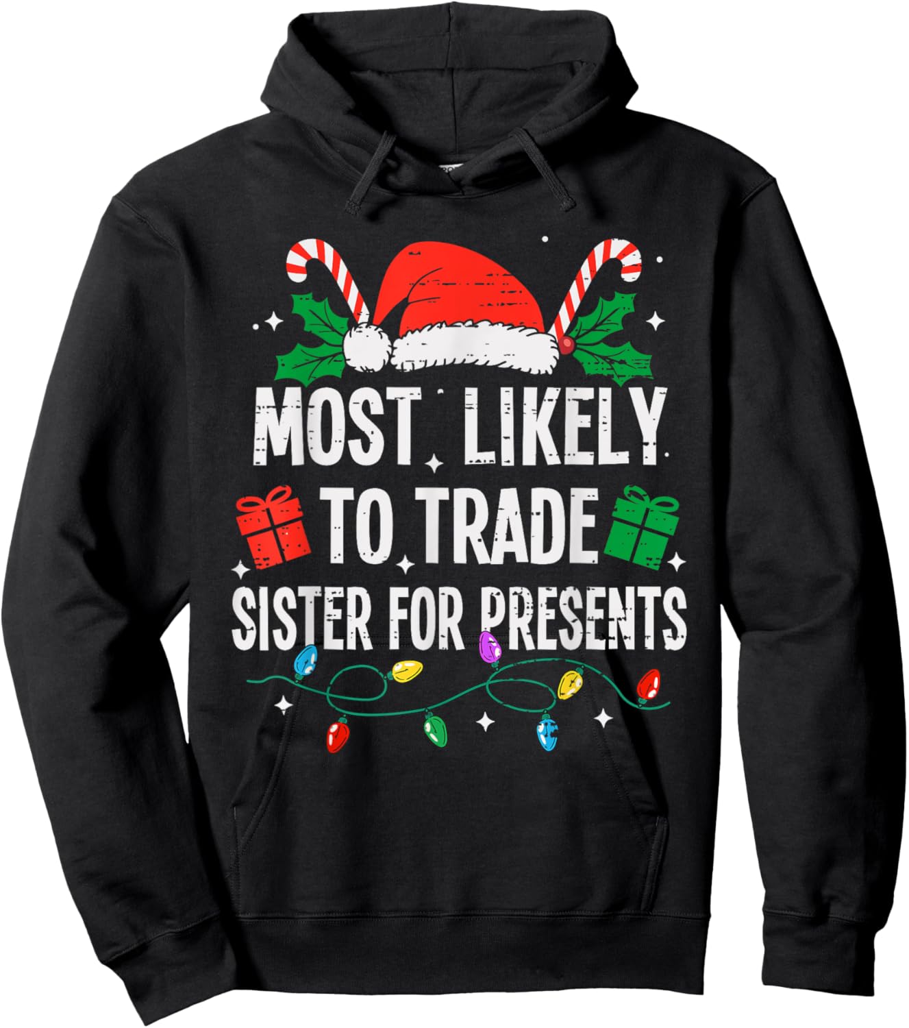 Most Likely To Trade Sister For Presents Christmas Funny Hoodie - Hoodie | Black