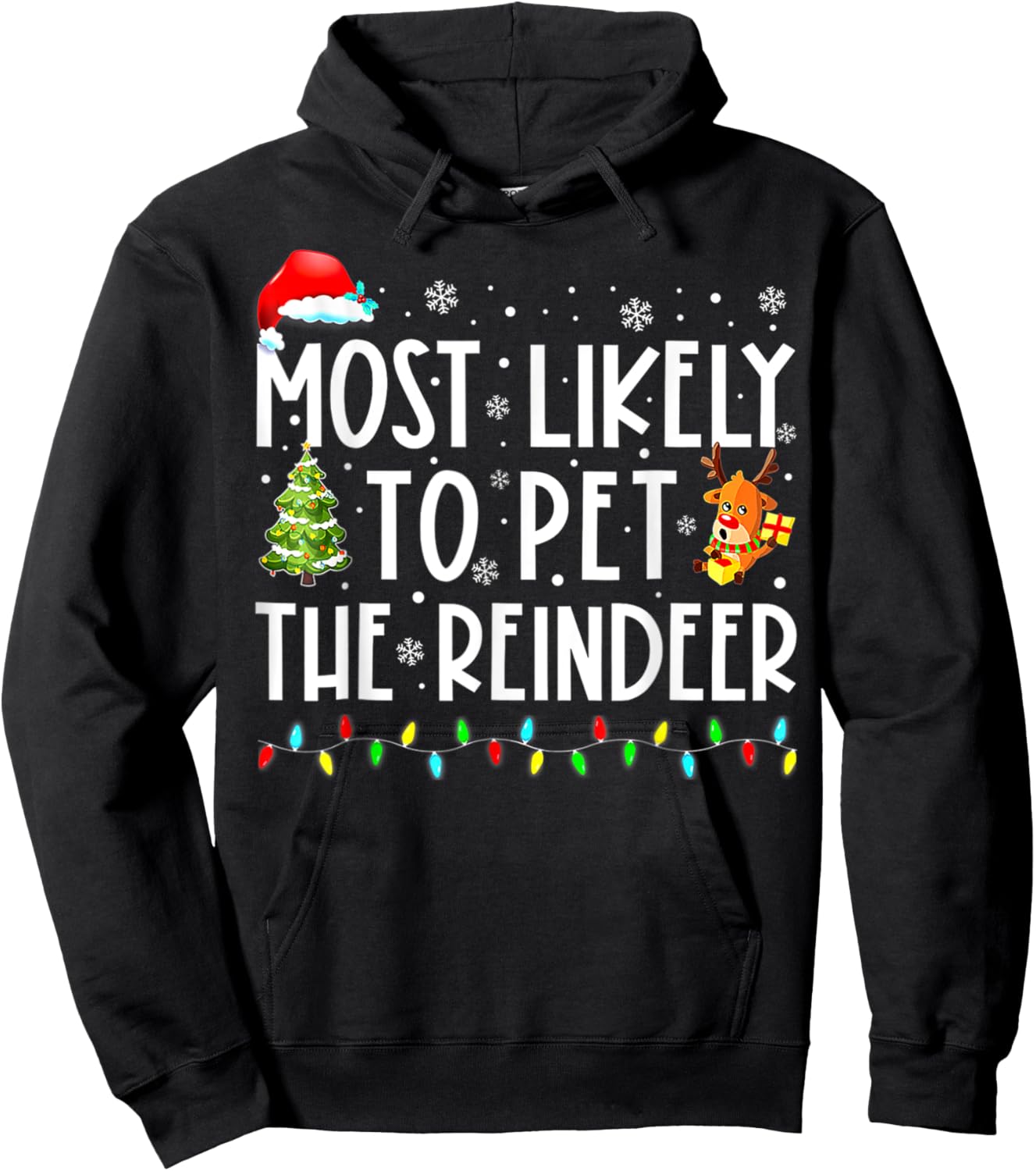 Most Likely To Pet The Reindeer Funny Christmas Hoodie - Hoodie | Black