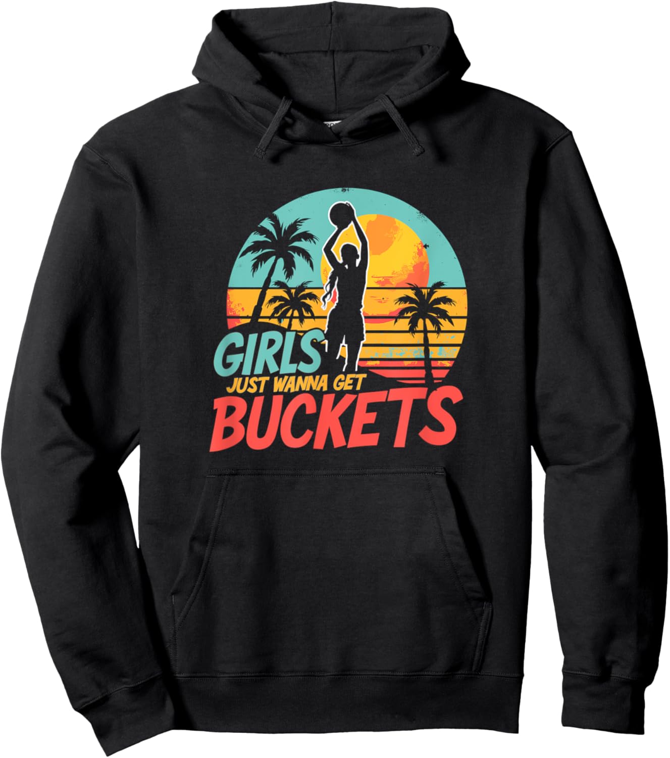 Girls Just Wanna Get Buckets - Love For Girls Basketball Hoodie - Hoodie | Black