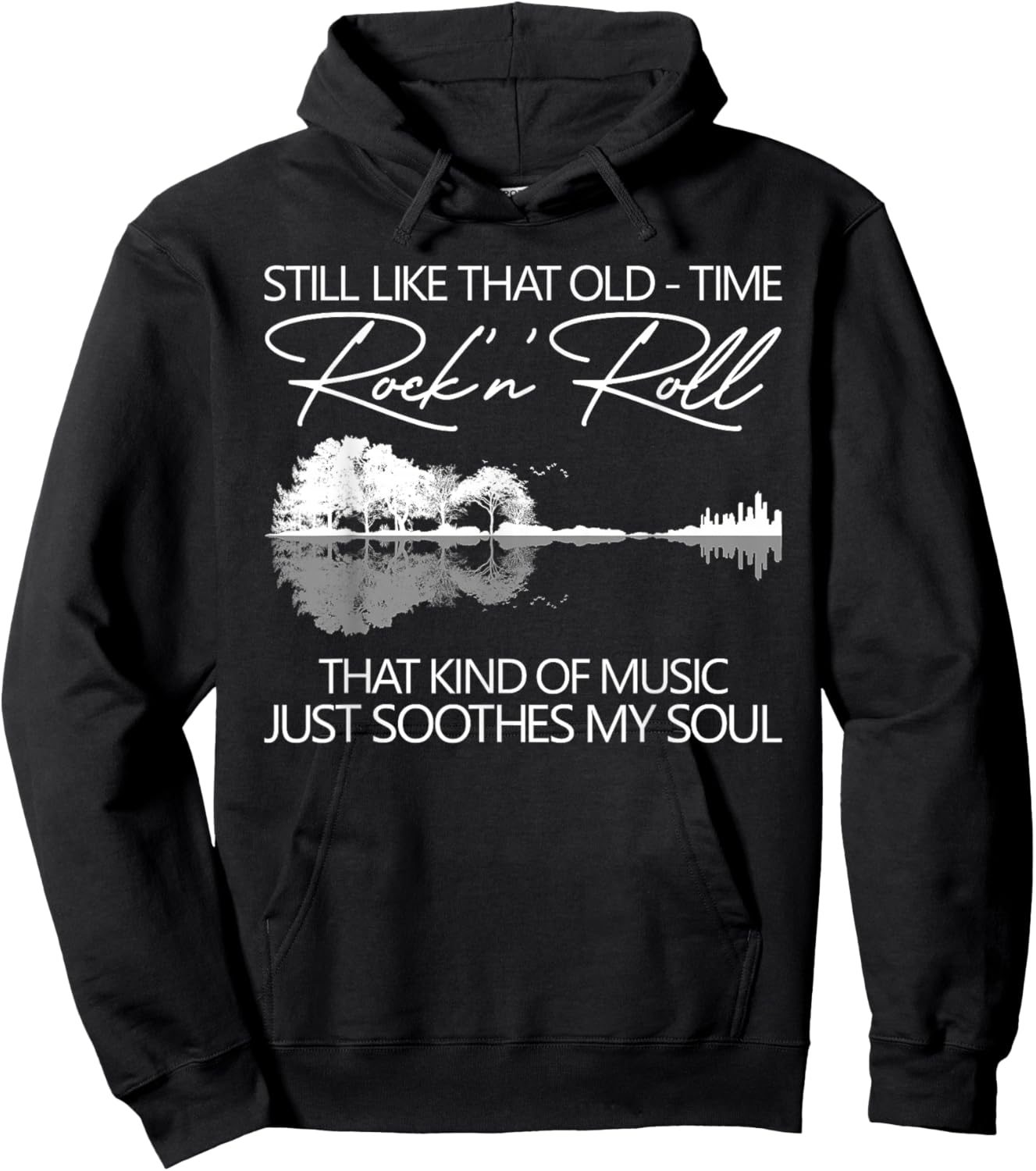 Still Like That Old Time Rock N Roll That Kind Of Music Hoodie - Hoodie | Black