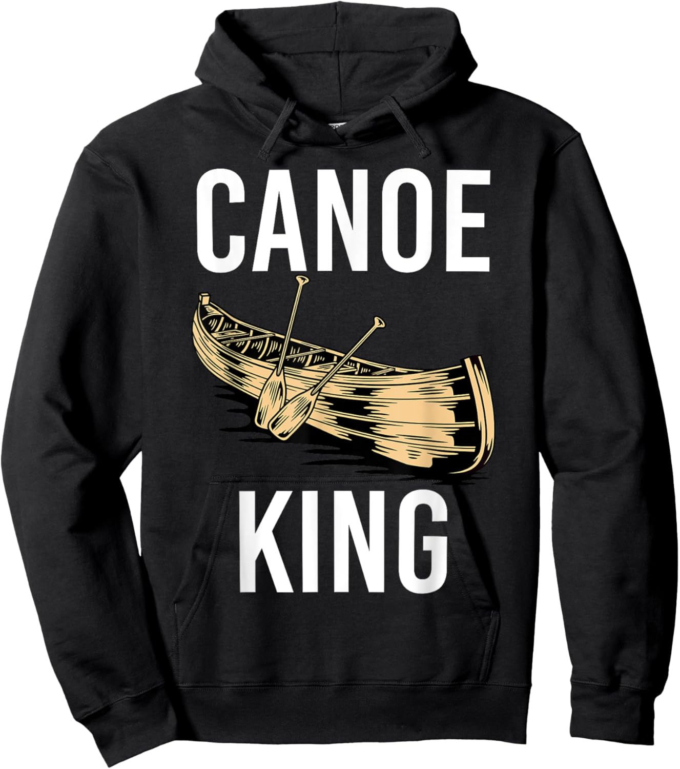 Canoe King Paddling Funny Kayaking Canoeing Lovers Canoe Hoodie - Hoodie | Black