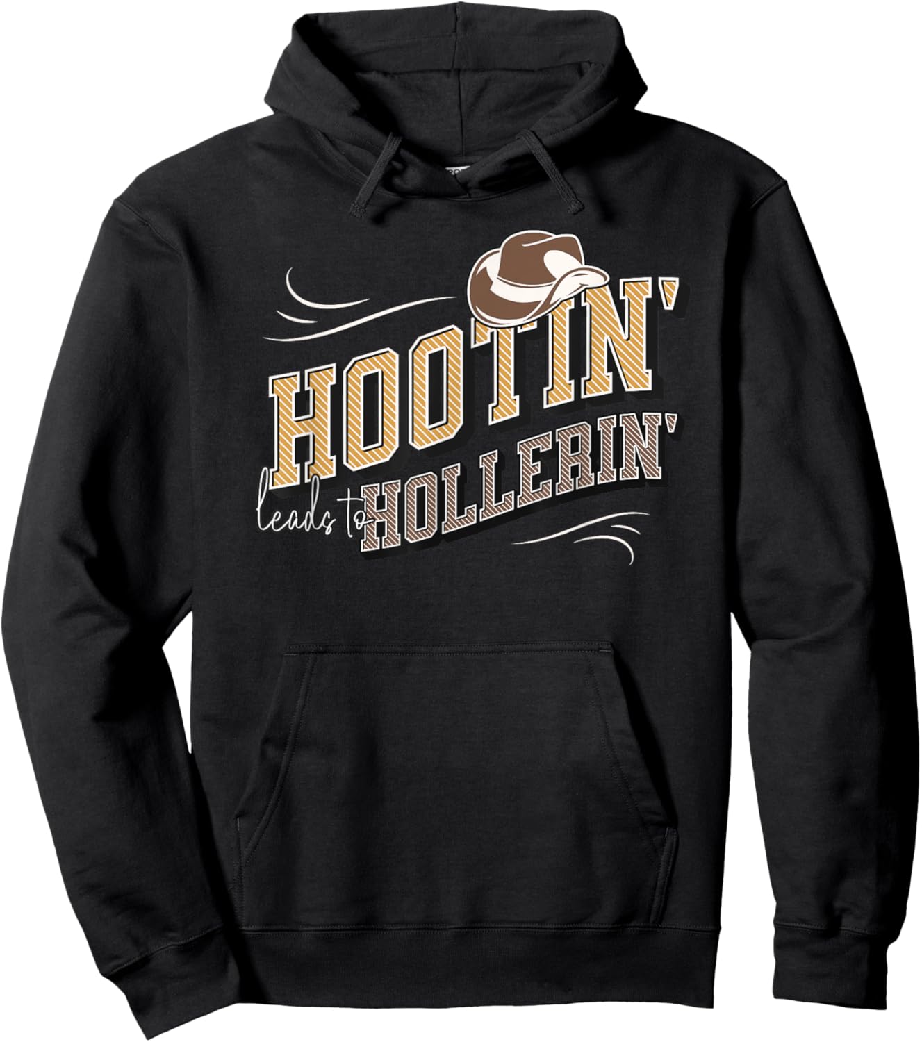 Hooting Leads To Hollering Country Hootin Leads To Hollerin Hoodie - Hoodie | Black