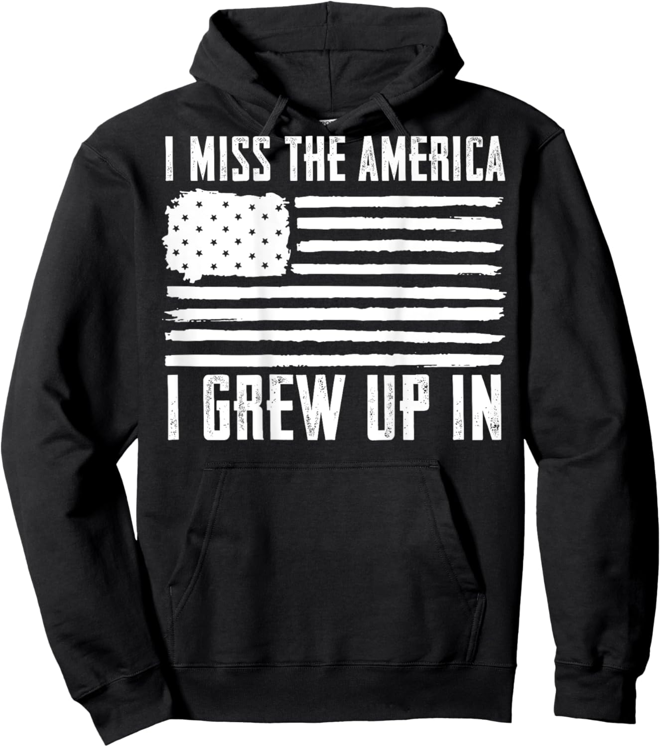 I Miss The America I Grew Up In (on back) Hoodie - Hoodie | Black