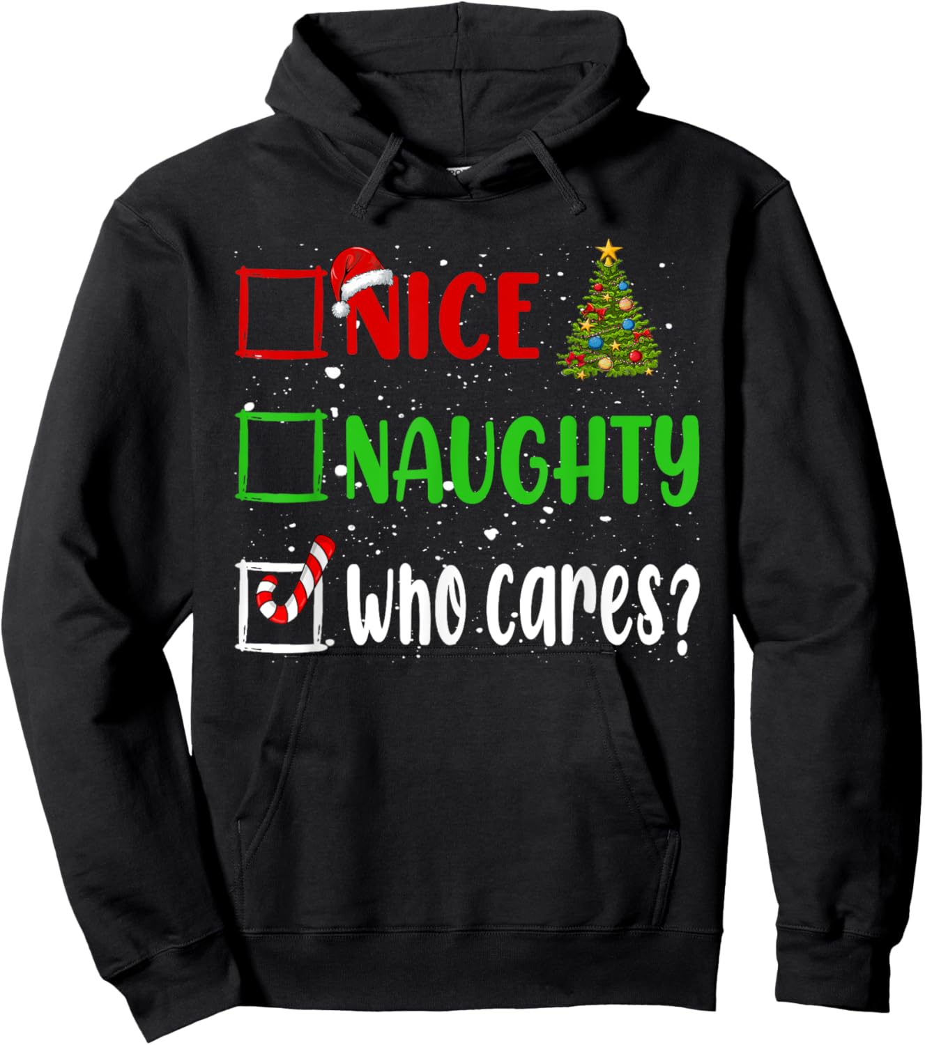 Nice Naughty Who Cares Christmas List Holiday Xmas 2024 Hoodie - Hoodie | Black