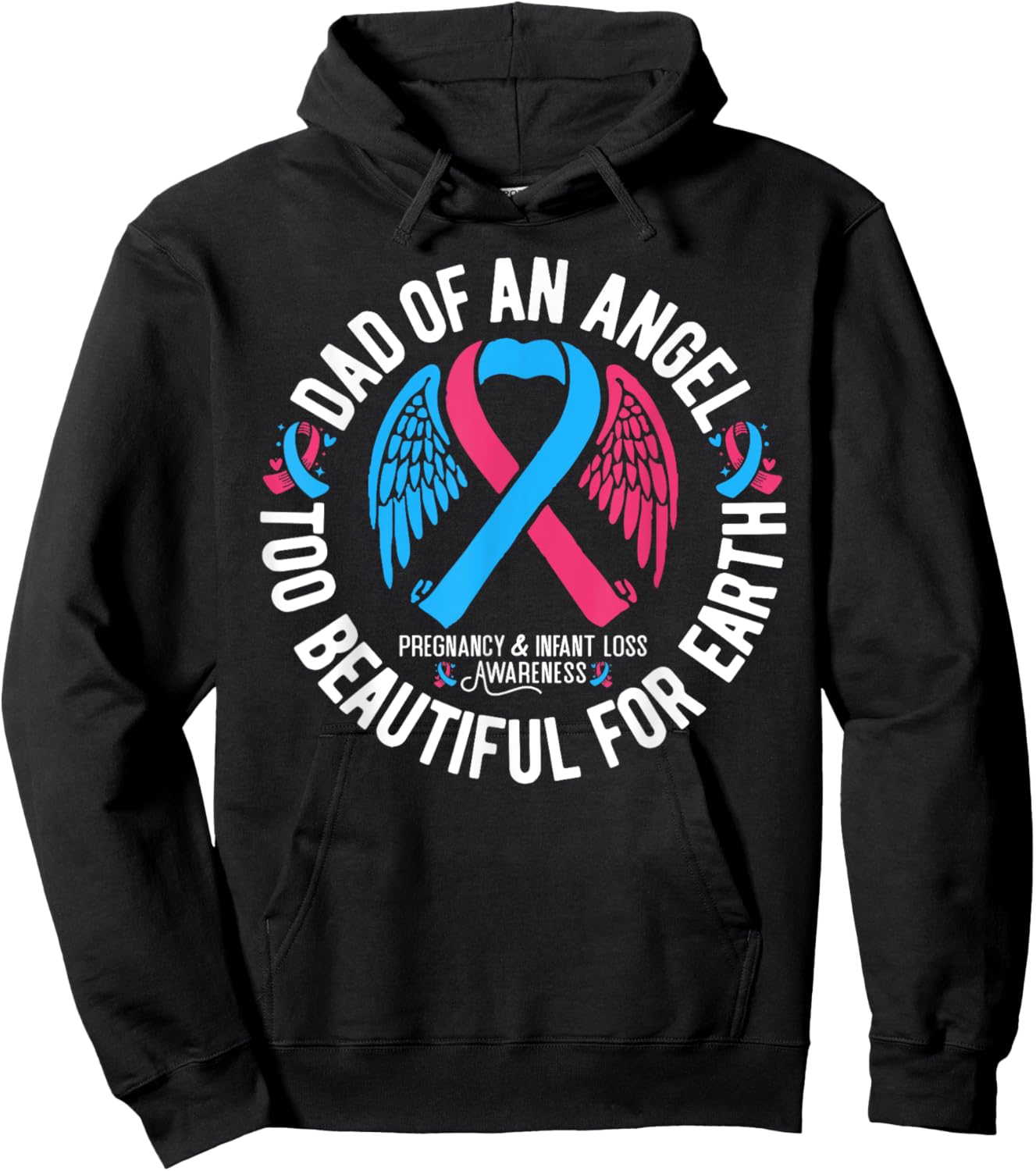 Dad Of An Angel Pregnancy and Infant Loss Awareness Hoodie - Hoodie | Black