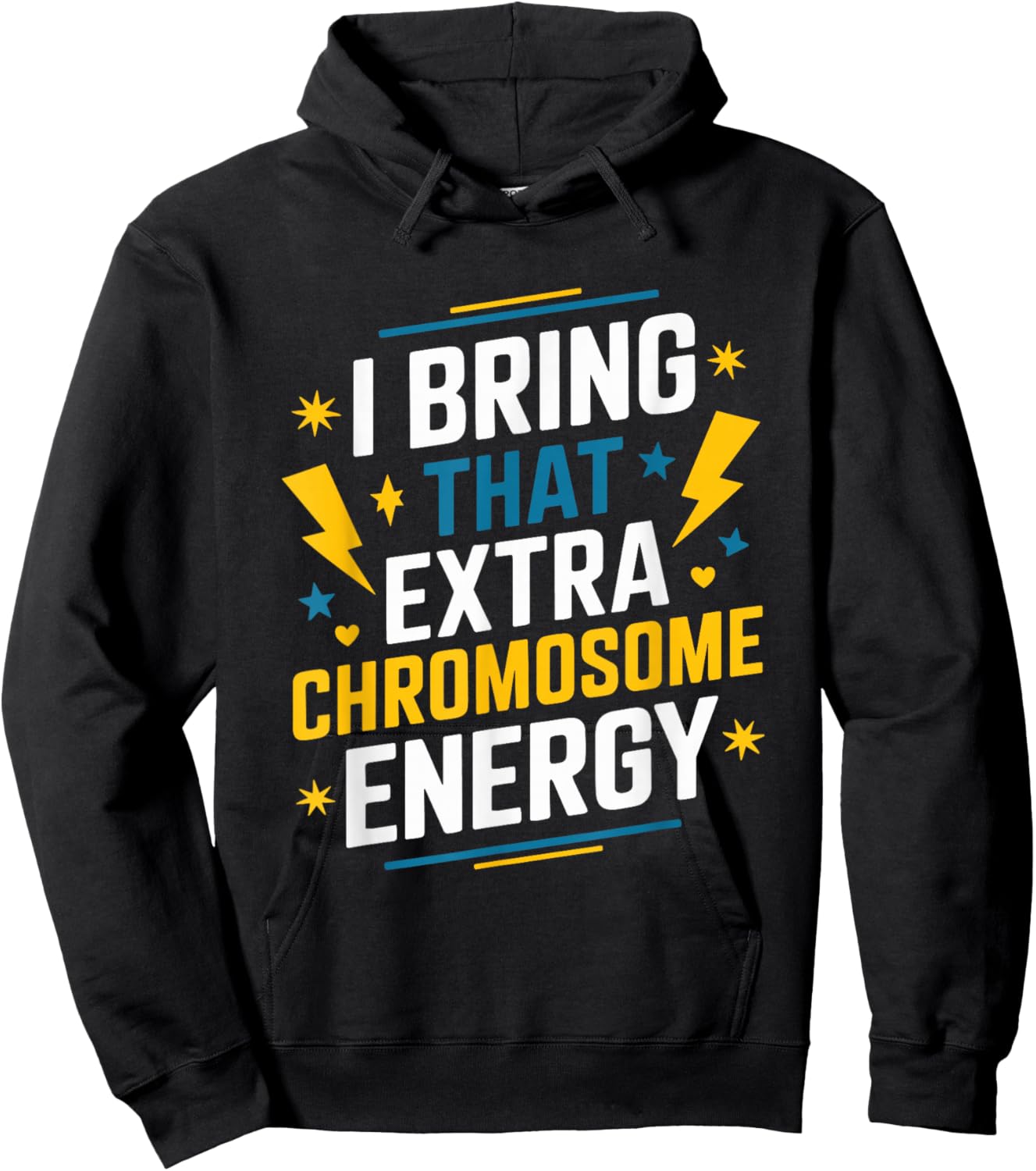 I Bring That Extra Chromosome, Down Syndrome Awareness Hoodie - Hoodie | Black
