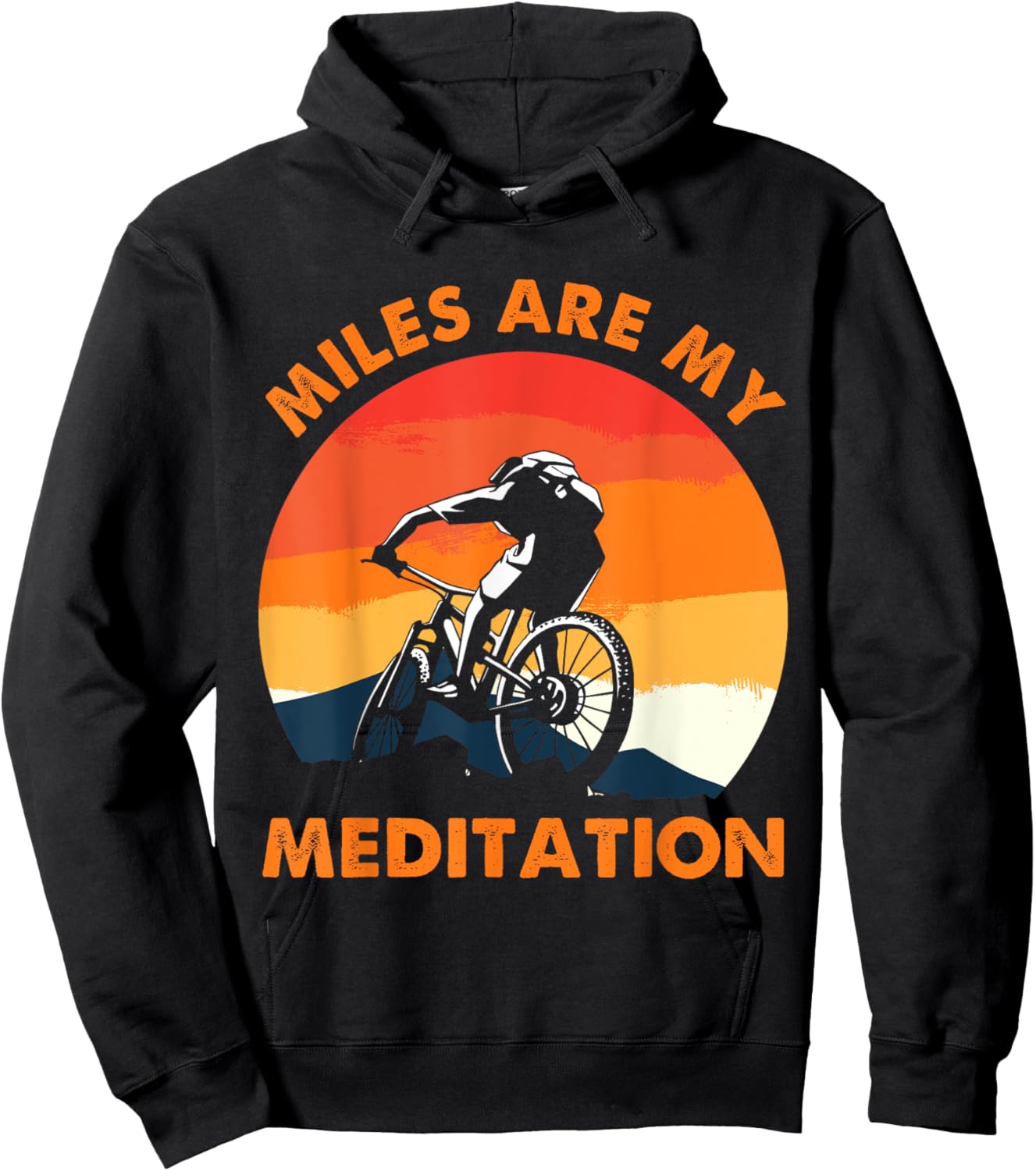 Funny Mountain Bike - Miles Are My Meditation - MTB Cycling Hoodie - Hoodie | Black