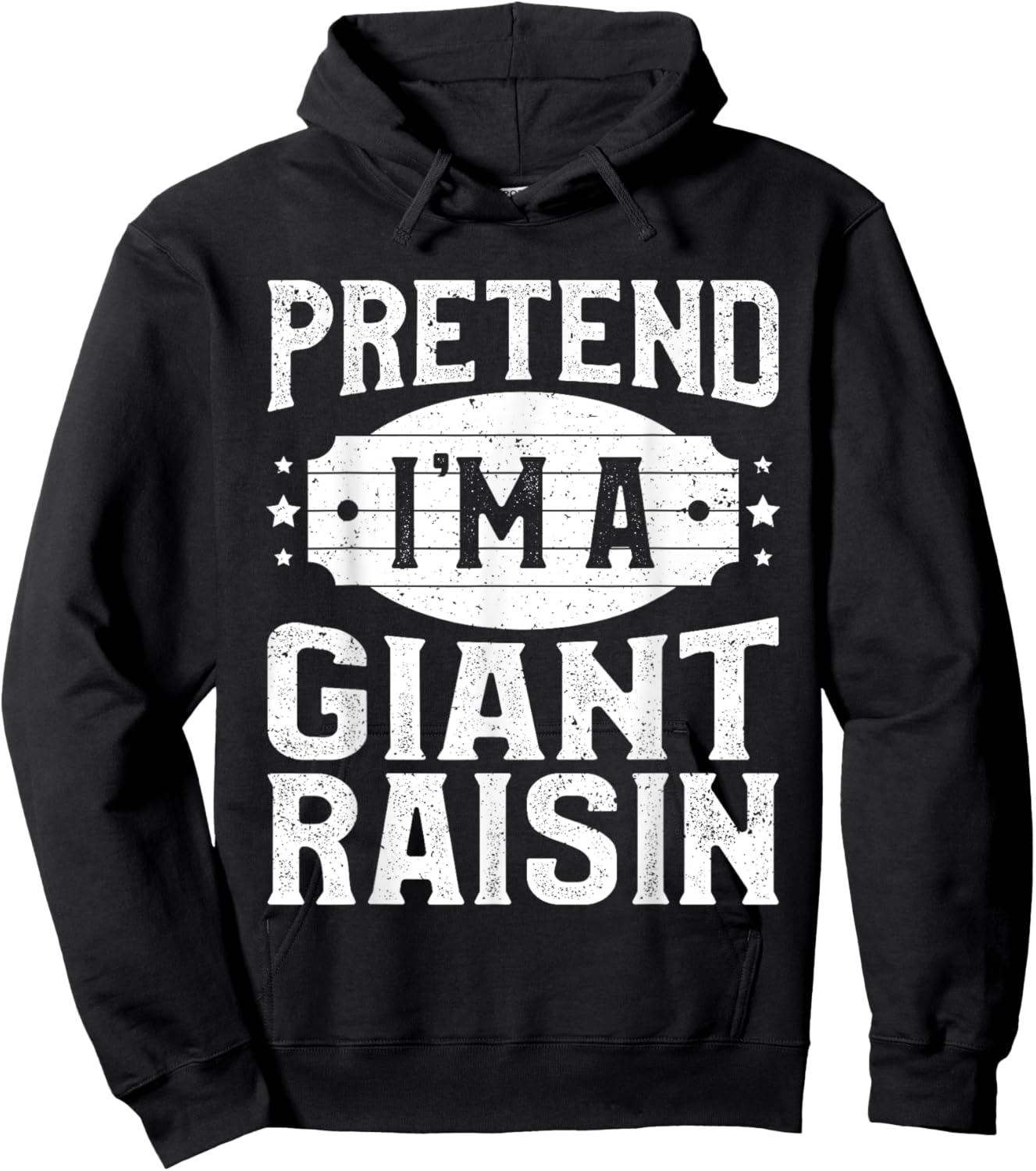 Pretend I'm A Giant Raisin Matching Costume Halloween Party Hoodie - Hoodie | Black