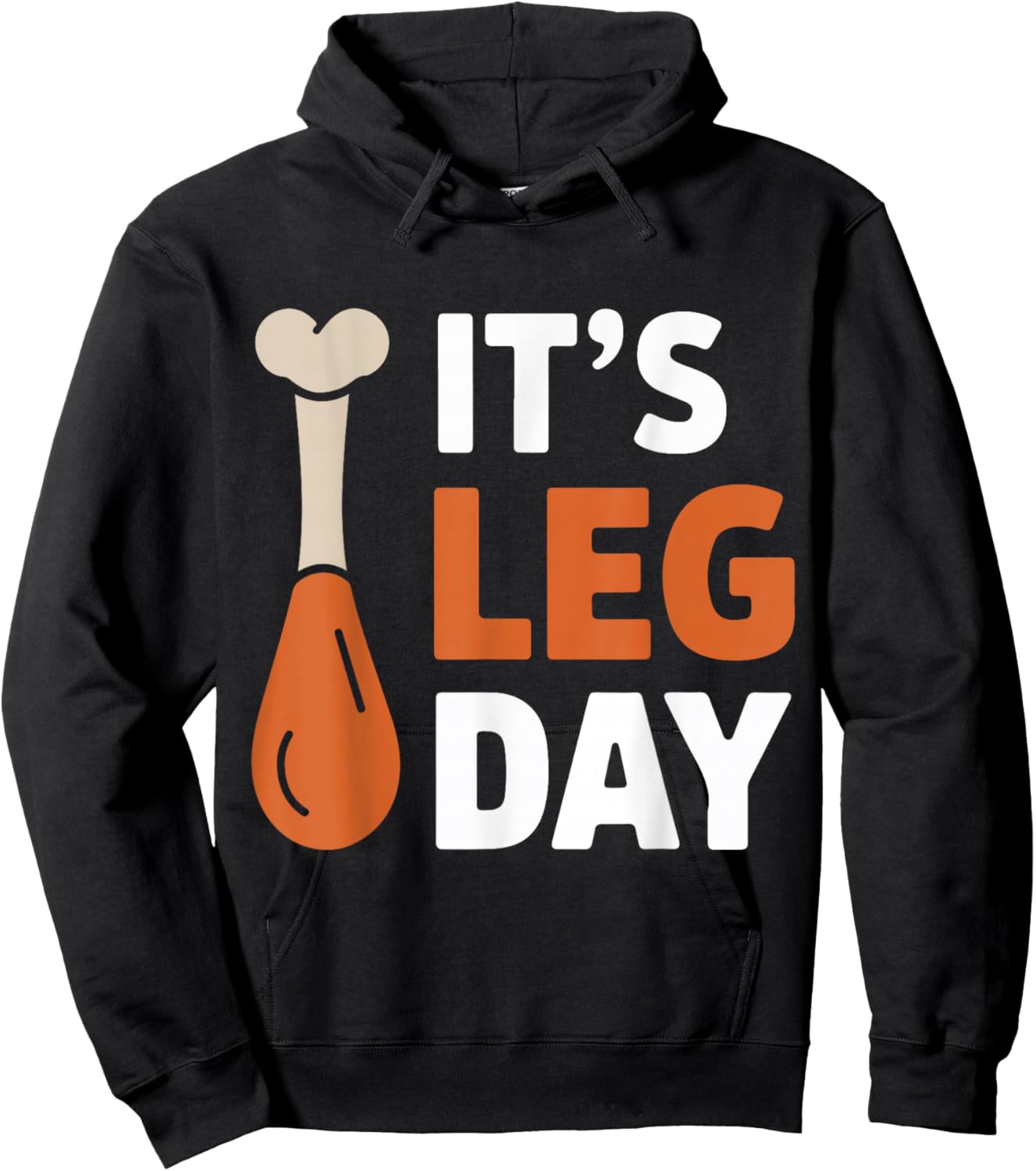 It's Leg Day Funny Saying Joke Thanksgiving Turkey Hilarous Hoodie - Hoodie | Black