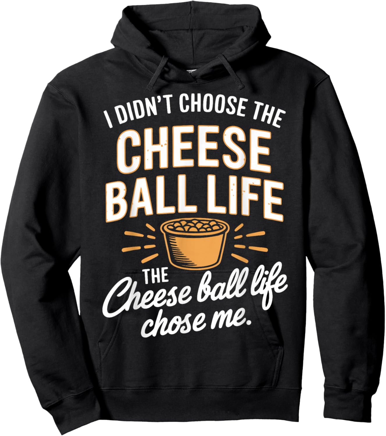 Cheese Ball Life Funny Cheese Balls Hoodie - Hoodie | Black