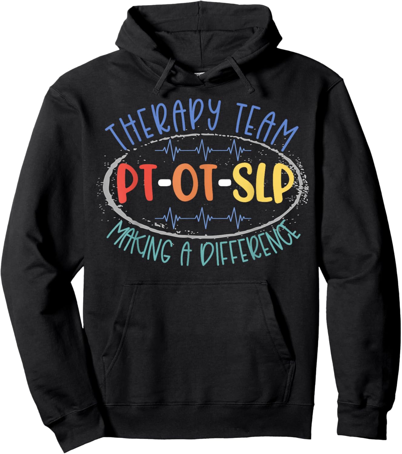 PT OT SLP Therapy Team Making A Difference Rehab Week Month Hoodie - Hoodie | Black