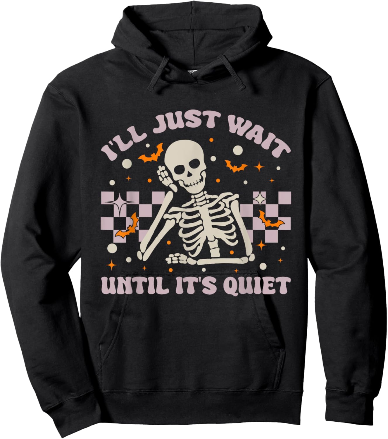 I'll Just Wait Until It's Quiet Funny Skeleton Teacher Hoodie - Hoodie | Black