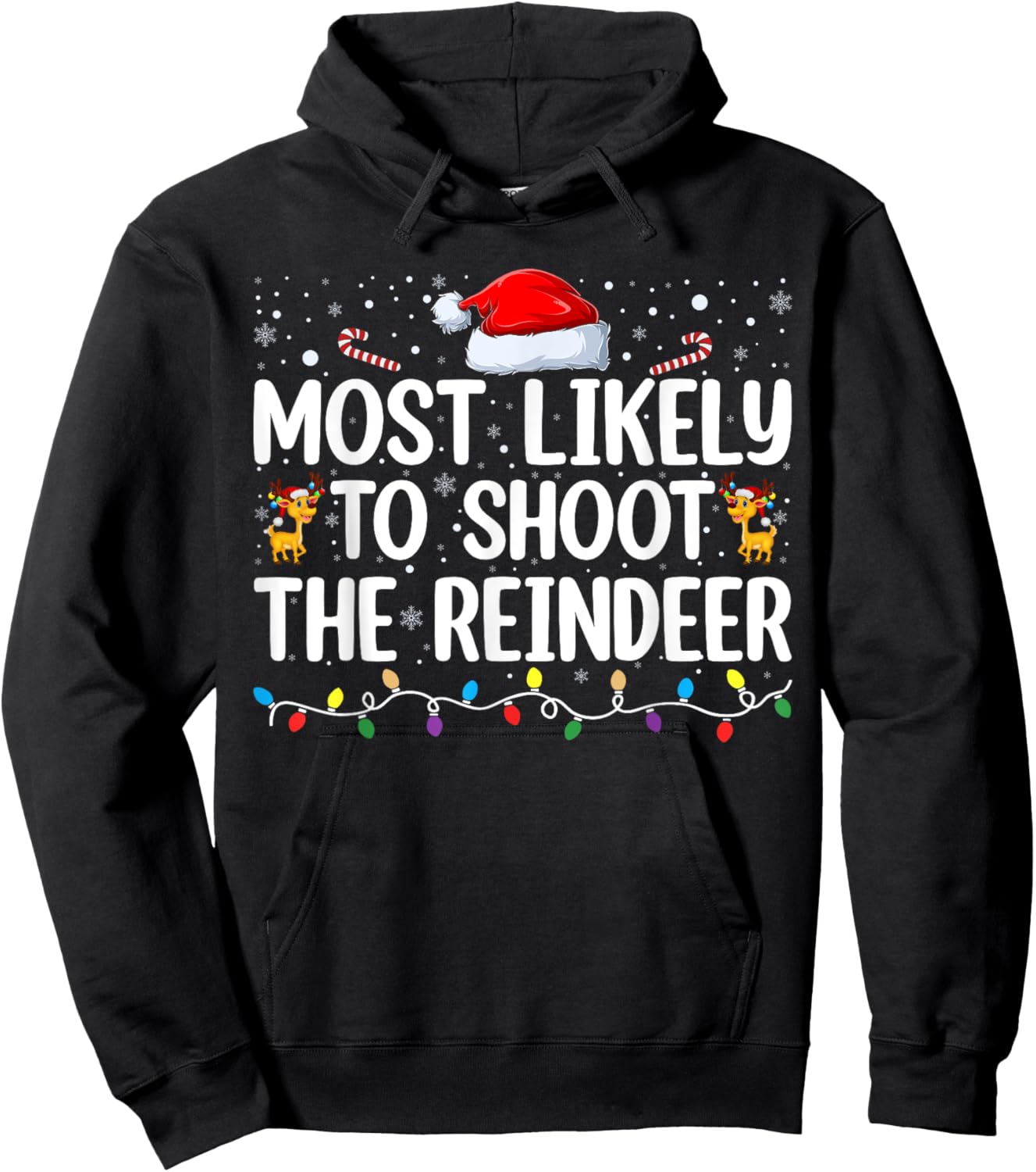 Most Likely To Shoot The Reindeer Christmas Family Matching Hoodie - Hoodie | Black