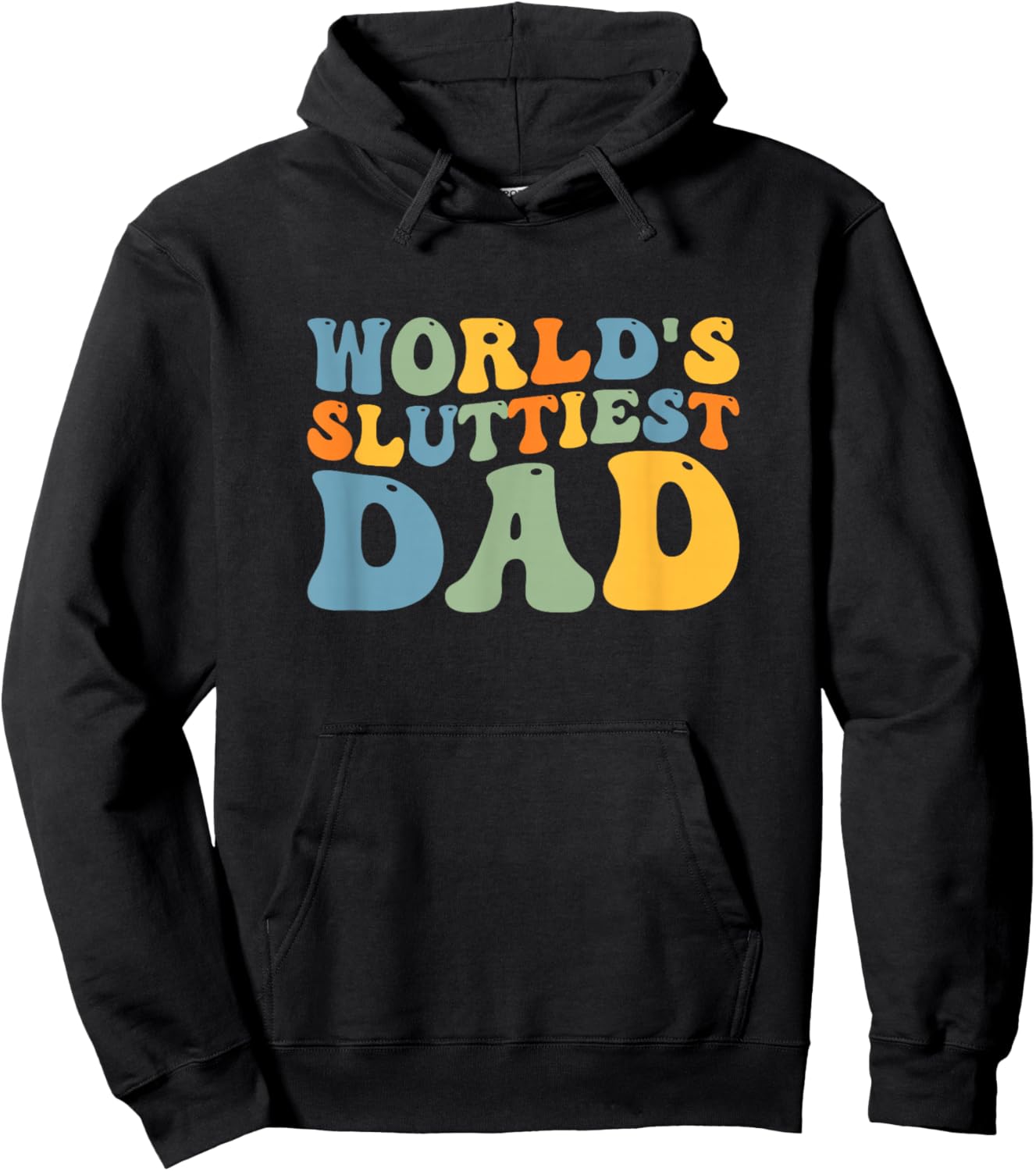Groovy World's Sluttiest Dad Funny Joke For Dad Father's Day Hoodie - Hoodie | Black