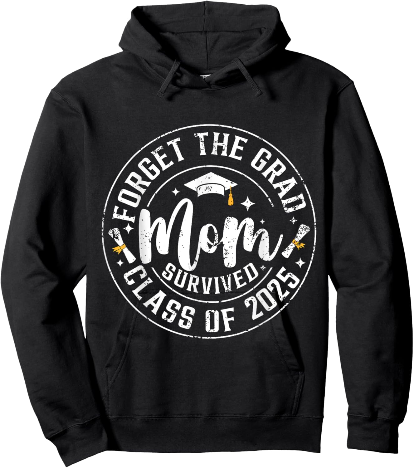 Funny Graduation Forget The Grad Mom Survived Class Of 2025 Hoodie - Hoodie | Black
