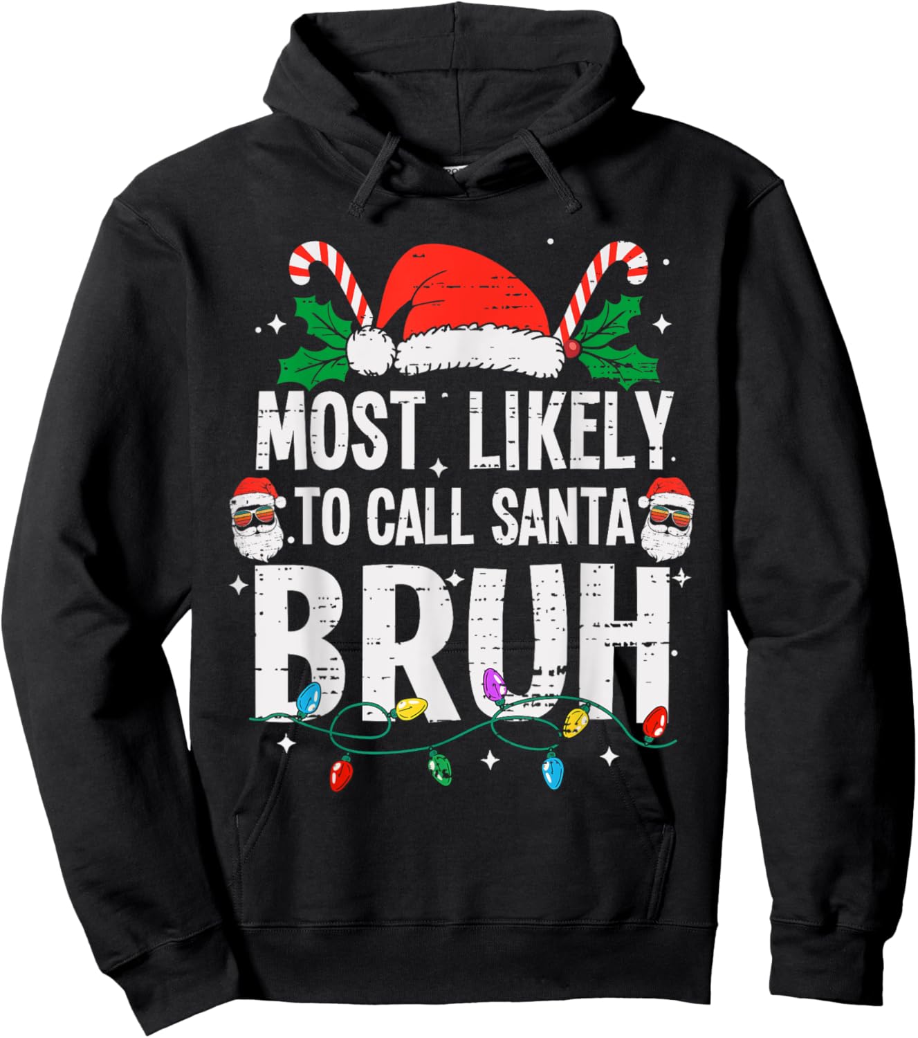 Most Likely To Call Santa Bruh Christmas Funny Bro Meme Teen Hoodie - Hoodie | Black
